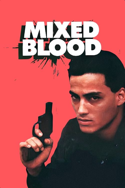 Movie poster for Mixed Blood (1984)