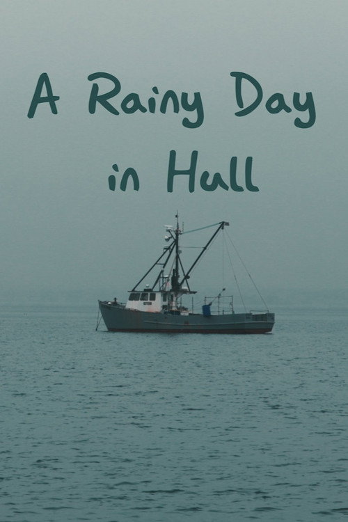 Movie poster for A Rainy Day in Hull (2026)