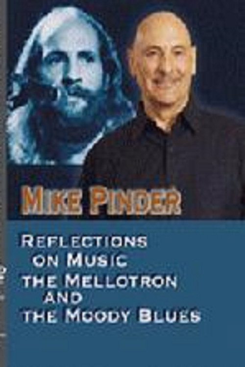 Movie poster for Mike Pinder Reflections On Music, The Mellotron, and the Moody Blues