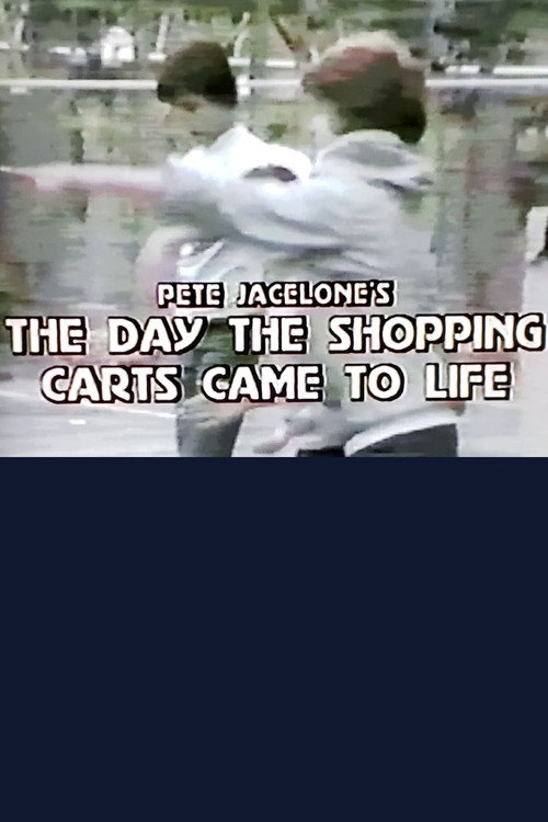 Movie poster for The Day the Shopping Carts Came to Life (1983)