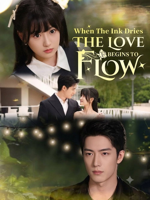 Movie poster for When The Ink Dries, The Love Begins To Flow (2025)
