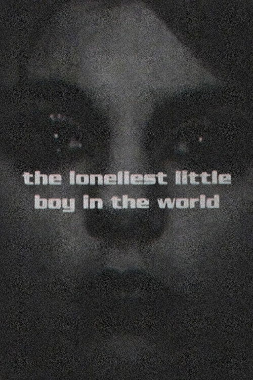 Movie poster for The Loneliest Little Boy In The World (2000)