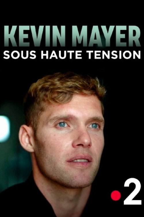 Movie poster for Kevin Mayer : sous haute tension (2024)