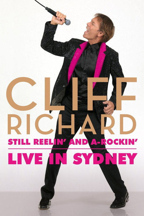 Movie poster for Cliff Richard Still Reelin' and A-Rockin' - Live at Sydney Opera House (2013)