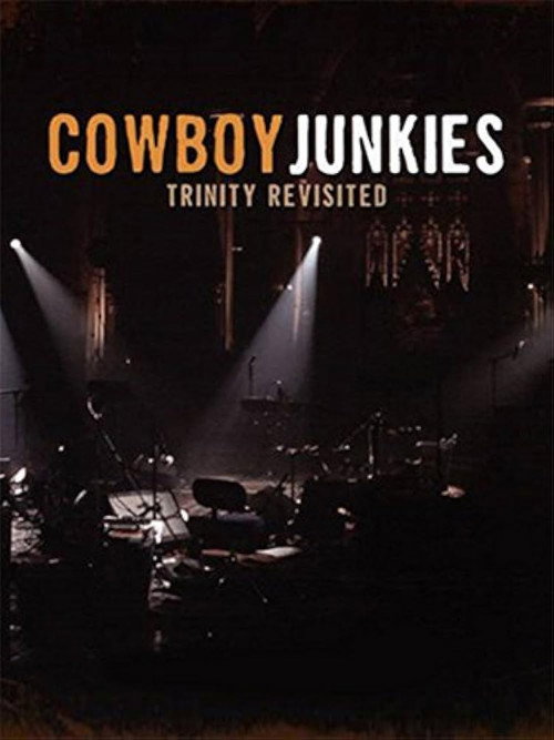 Movie poster for Cowboy Junkies: Trinity Revisited (2007)