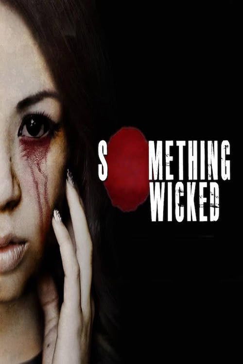 Movie poster for Something Wicked (2013)