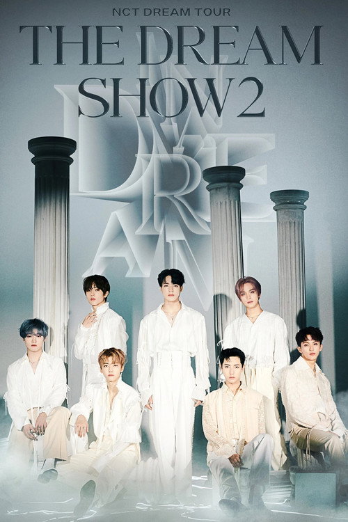 Movie poster for NCT DREAM TOUR 'THE DREAM SHOW 2 : In A DREAM' (2022)