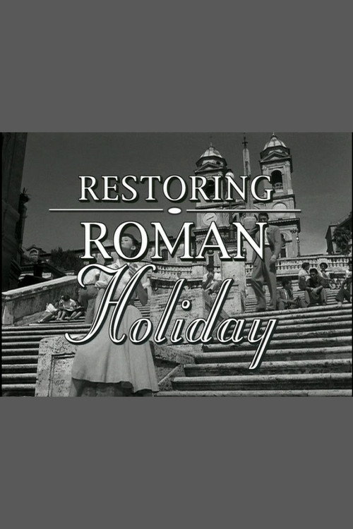 Movie poster for Restoring Roman Holiday (2002)