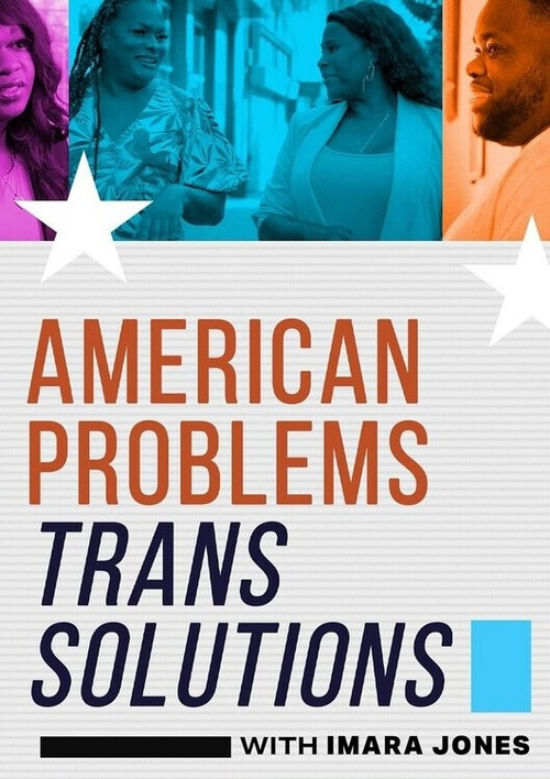 Movie poster for American Problems, Trans Solutions (2025)
