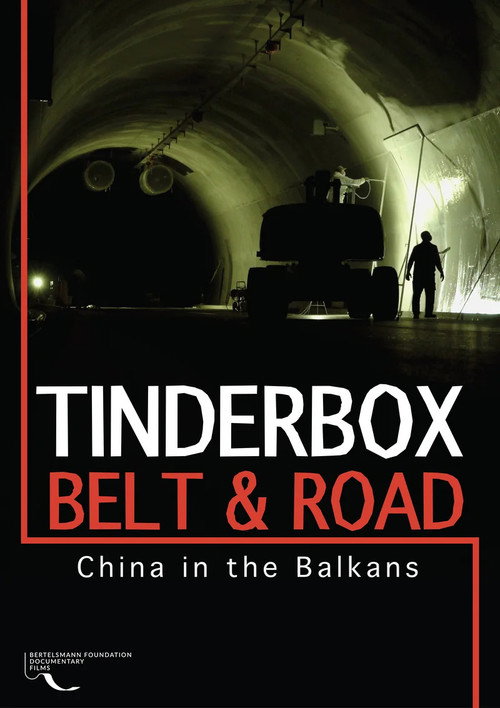 Movie poster for Tinderbox, Belt & Road: China in the Balkans