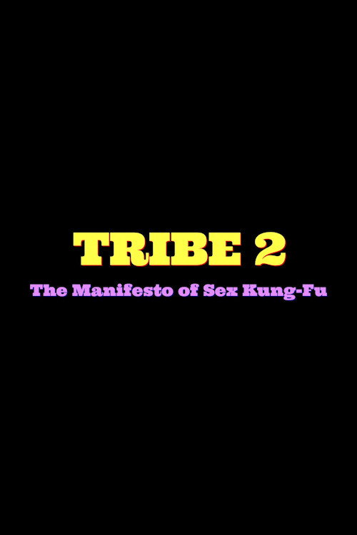Movie poster for Tribe 2 The Manifesto of Sex Kung Fu