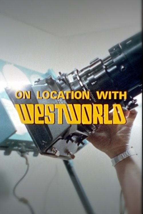Movie poster for On Location with Westworld (1973)