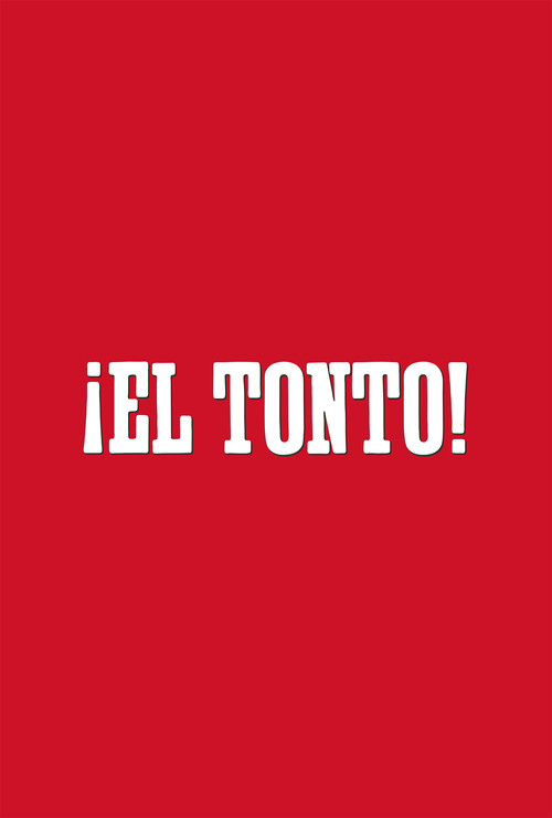 Movie poster for ¡El Tonto! (2012)