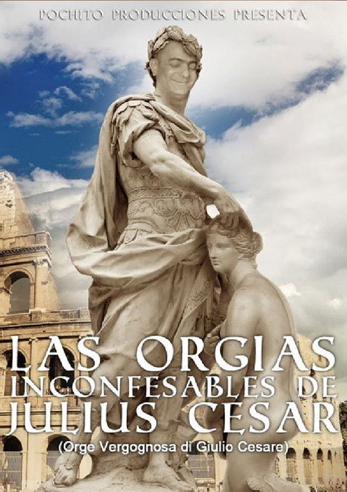 Movie poster for The Unspeakable Orgies of Julius Cesar (2017)