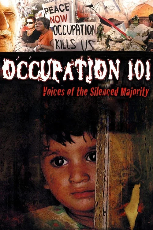 Movie poster for Occupation 101: Voices of the Silenced Majority (2006)