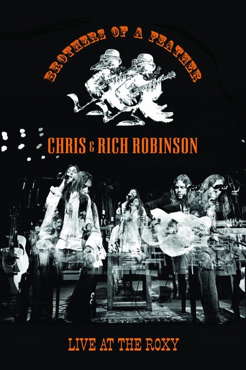 Movie poster for Chris & Rich Robinson: Brothers of a Feather - Live at the Roxy (2007)