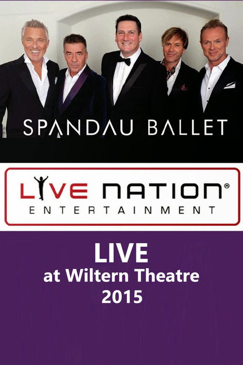 Movie poster for Spandau Ballet - LIVE at Wiltern Theatre (2015)