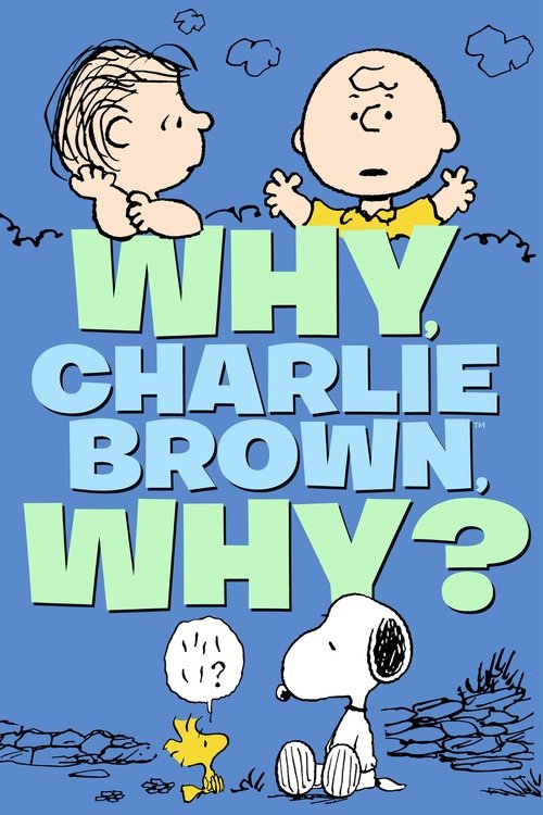 Movie poster for Why, Charlie Brown, Why? (1990)