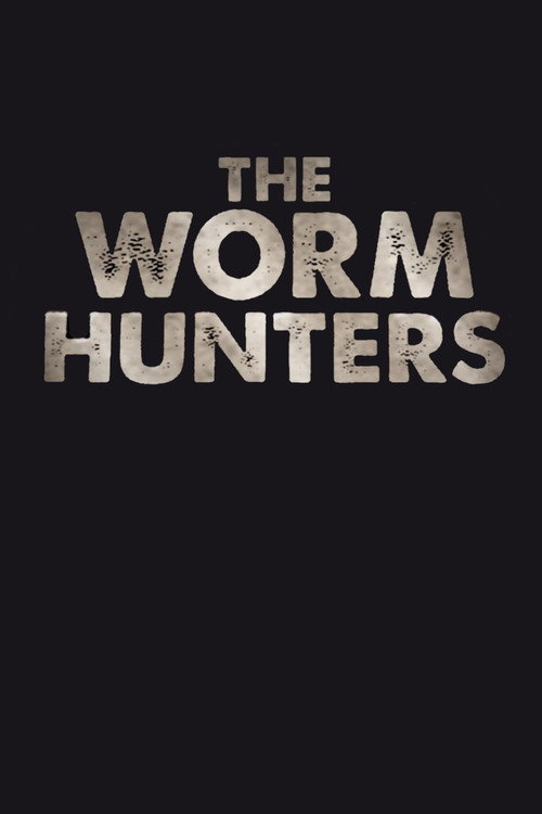 Movie poster for The Worm Hunters (2011)