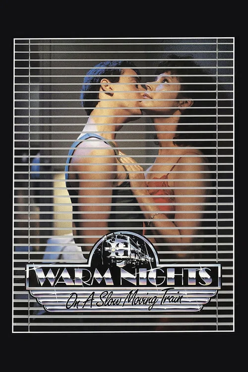 Movie poster for Warm Nights on a Slow Moving Train (1987)