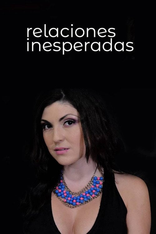 Movie poster for Relaciones inesperadas (2014)
