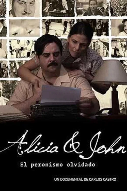 Movie poster for Alicia y John, el Peronismo Olvidado (2009)
