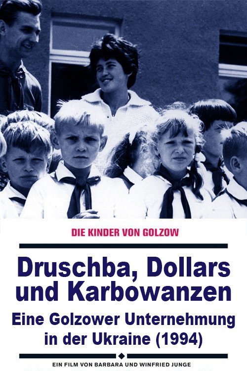 Movie poster for Druschba, Dollars und Karbowanzen - Eine Golzower Unternehmung in der Ukraine (1994)