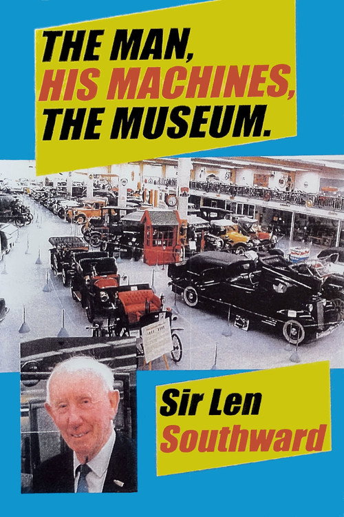 Movie poster for Sir Len Southward: The Man, His Machines, The Museum (1998)