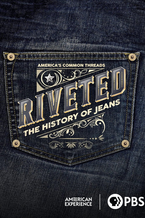 Movie poster for Riveted: The History of Jeans (2022)