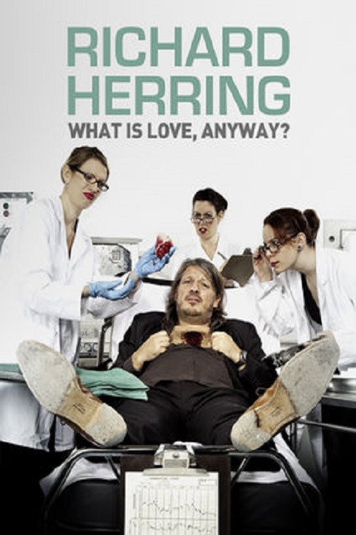 Movie poster for Richard Herring: What Is Love, Anyway? (2012)