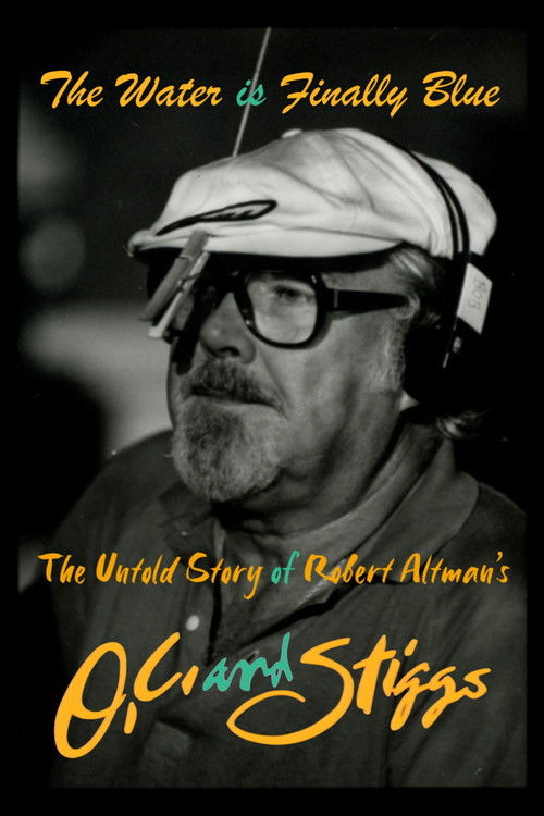Movie poster for The Water Is Finally Blue: The Untold Story of Robert Altman's O.C. and Stiggs (2023)