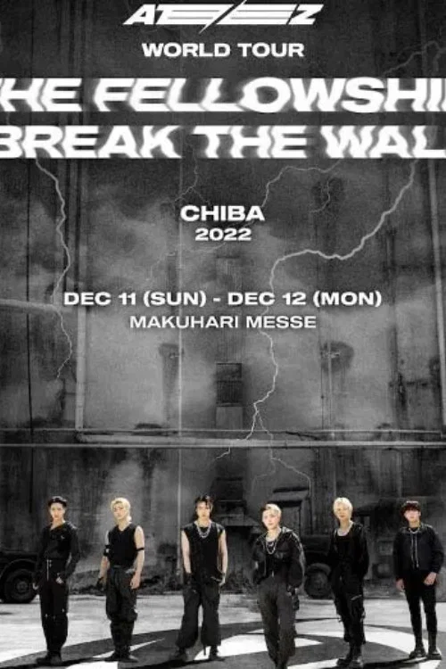 Movie poster for ATEEZ WORLD TOUR [THE FELLOWSHIP BREAK THE WALL] IN CHIBA (2022)
