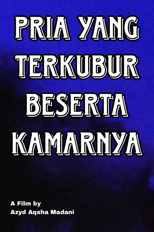 Movie poster for Pria yang Terkubur Beserta Kamarnya