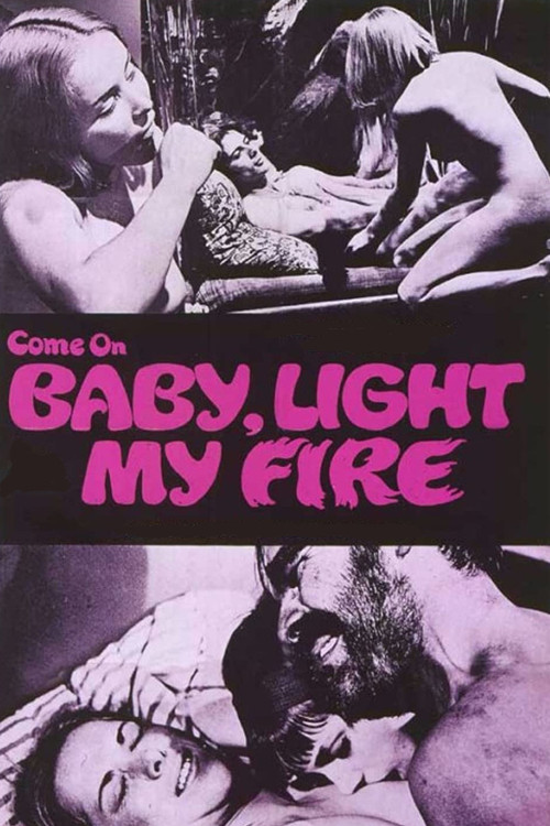 Movie poster for Come On Baby, Light My Fire (1969)