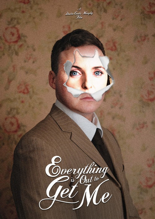 Movie poster for Everything Is Out To Get Me (2023)