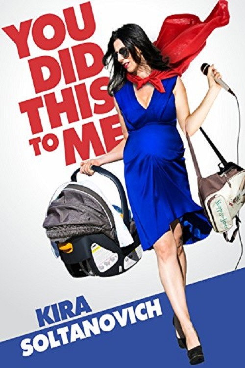 Movie poster for Kira Soltanovich: You Did This to Me (2016)