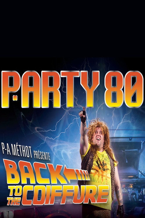 Movie poster for P.A Méthot - P.Arty 80 (2015)