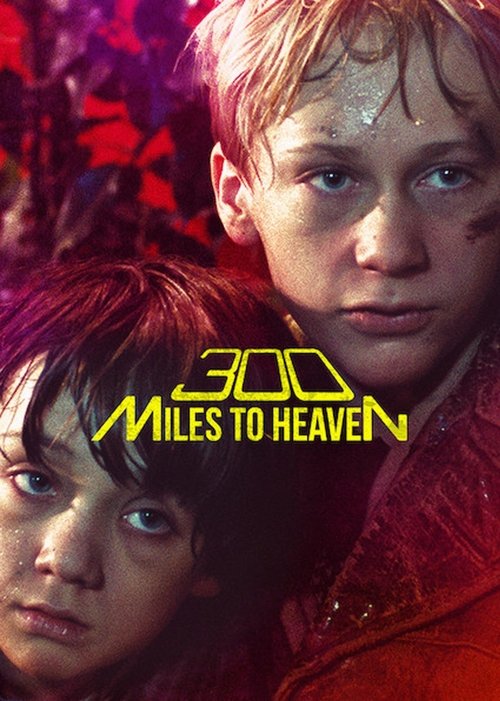 Movie poster for 300 Miles to Heaven (1989)