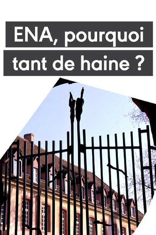 Movie poster for L'ENA - Pourquoi tant de haine ? (2021)