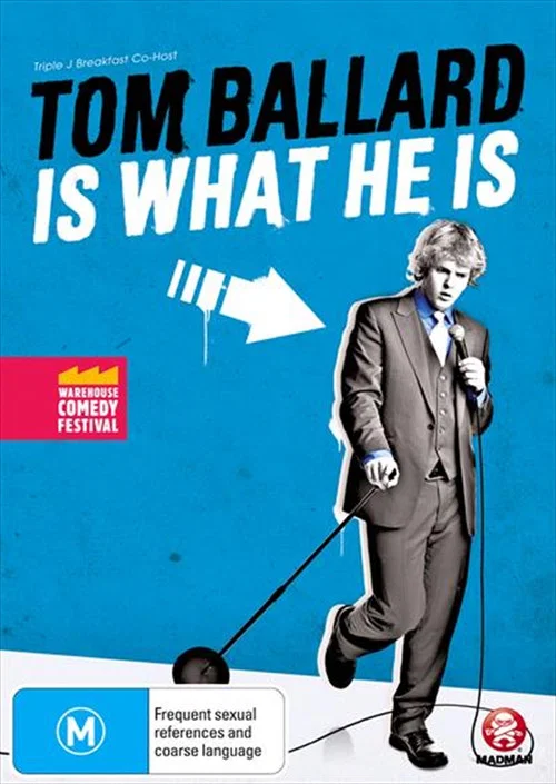Movie poster for Tom Ballard: Is What He Is (2011)
