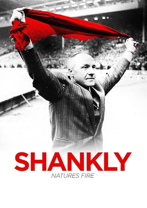 Movie poster for Shankly: Nature’s Fire (2017)