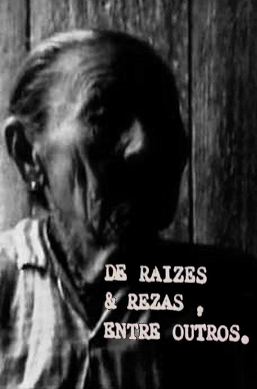 Movie poster for De Raízes e Rezas, Entre Outros (1972)
