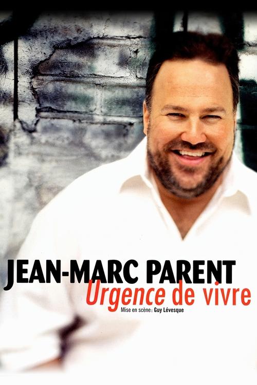Movie poster for Jean-Marc Parent: Urgence de vivre (2009)
