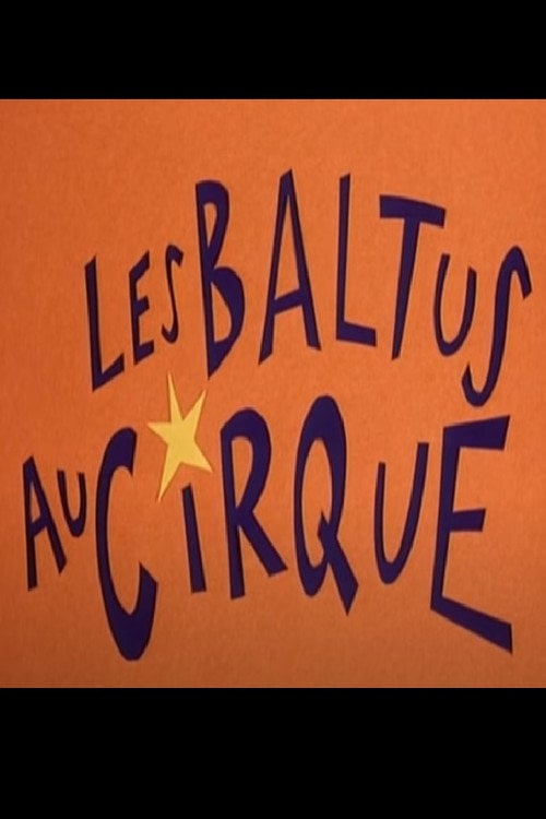 Movie poster for Les Baltus Au Cirque (1999)