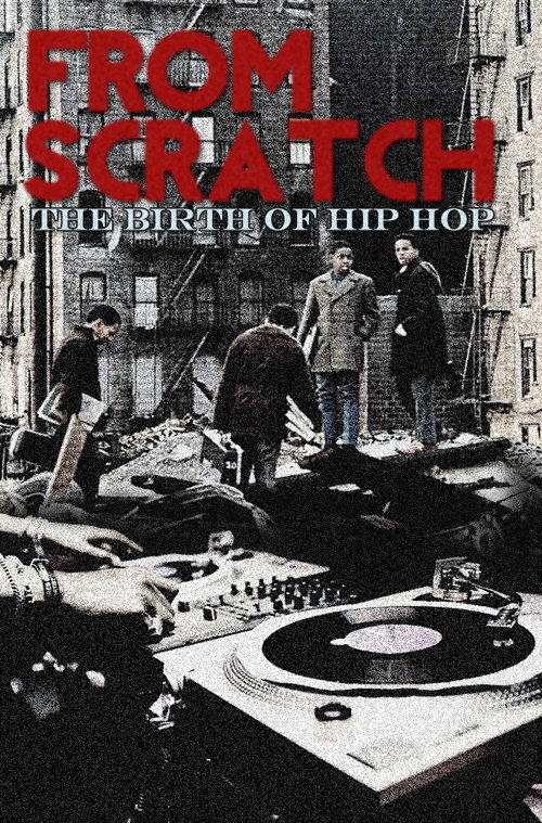 Movie poster for From Scratch: The Birth of Hip Hop (2017)