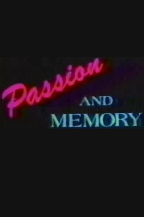 Movie poster for Passion and Memory (1986)