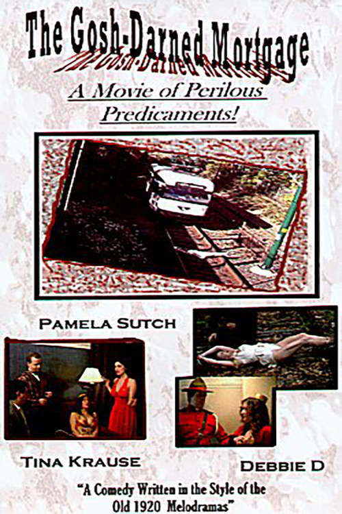 Movie poster for The Gosh-Darned Mortgage (2001)