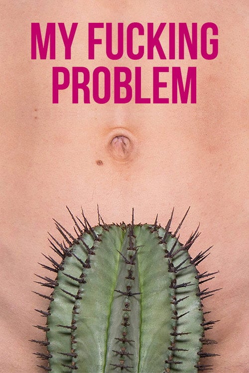 Movie poster for My Fucking Problem (2017)