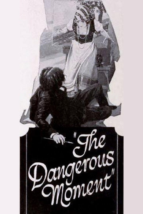 Movie poster for The Dangerous Moment (1921)