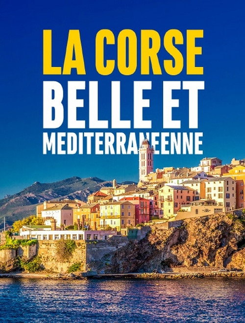 Movie poster for La Corse, belle et méditerranéenne (2019)